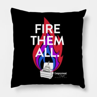 Fire Them All! Pillow