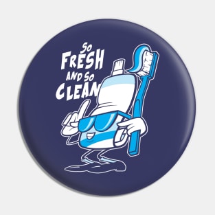 So Fresh and so Clean Pin