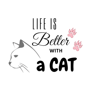 Life is Better with a CAT T-Shirt