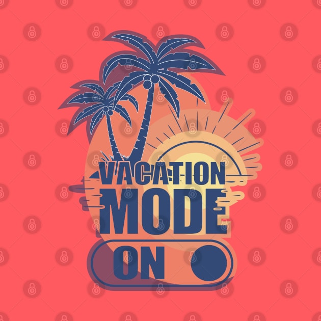 Vacation Mode On by FunawayHit