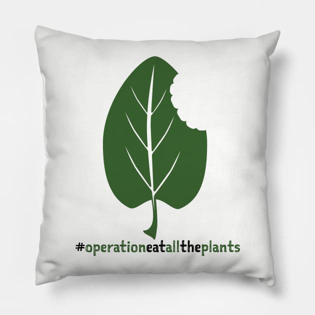 Hashtag Operation Eat All The Plants Pillow by Operation Eat All The Plants