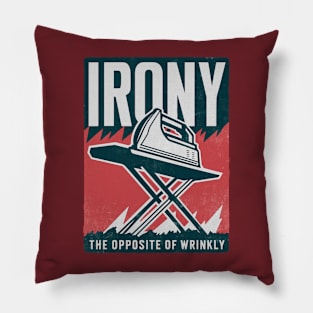 Irony - The Opposite Of Wrinkly Pillow