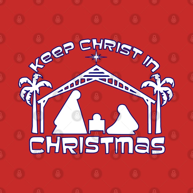 KEEP CHRIST IN CHRISTMAS White with Blue Outline by Roly Poly Roundabout