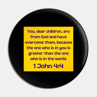 Bible Verse 1 John 4:4 Pin