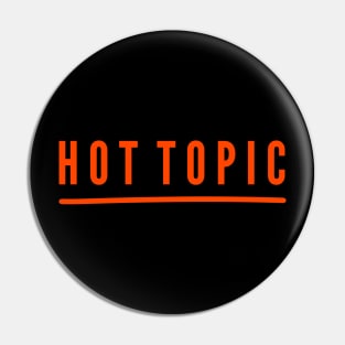 Hot Topic Pin