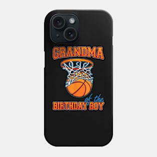 Grandma Of The Birthday Boy Basketball Birthday Family Party Phone Case