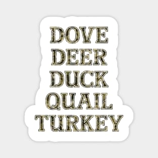 Dove Deer Duck Quail Turkey - Hunt them all Magnet