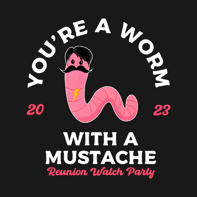 YOU'RE A WORM WITH A MUSTACHE by urlowfur