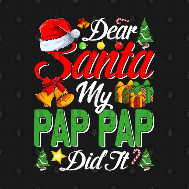 Dear Santa My Pap Pap Did It Funny by intelus