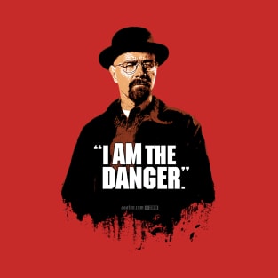 Walter White/Heisenberg - I AM THE DANGER - Breaking Bad T-Shirt