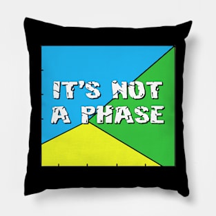 It's not a Phase Pillow