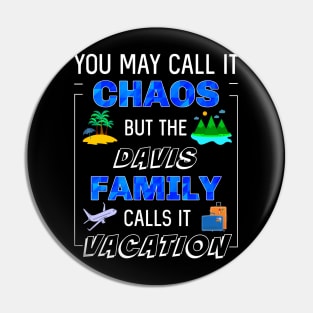 Funny Davis Family Vacation Trip Matching Traveling Fun Pin