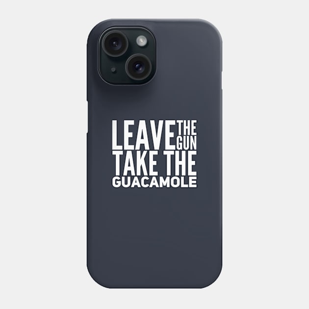 VeganZEN | Leave the Gun Take the Guacamole Phone Case by veganzen