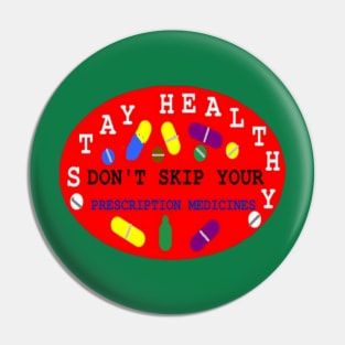 Don't Skip Medication Design on Green Background Pin