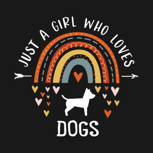 Just A Girl Who Loves Dogs Rainbow T-Shirt