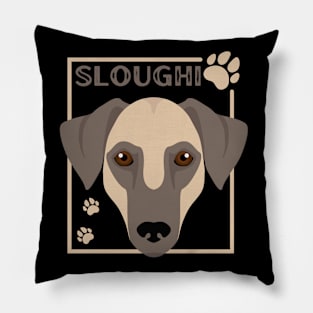 Sloughi Life is better with my dogs Dogs I love all the dogs Pillow