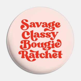 Savage Classy Bougie Ratchet Pin