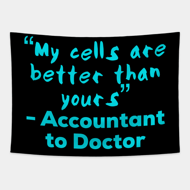 Accountant To Doctor, Accounting pun stickers, accountancy gifts, accounts team present Tapestry by Style Conscious