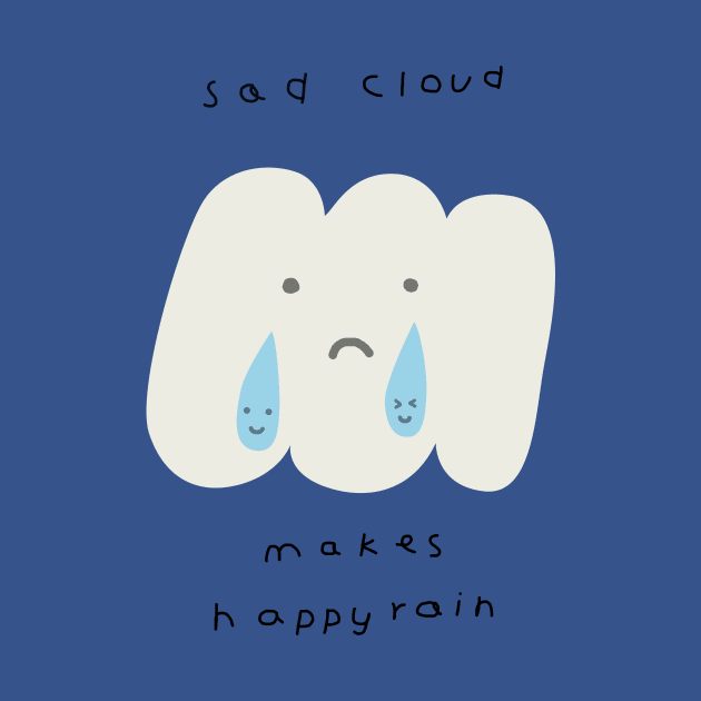 Sad Cloud Makes Happy Rain by iejvxr