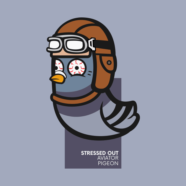 Stressed Out Aviator Pigeon by Johnitees