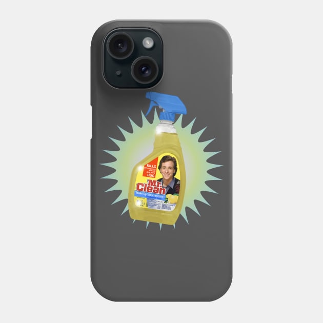 Mr. Clean Danny Tanner Phone Case by ILLannoyed 