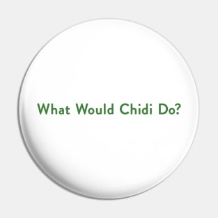 What Would Chidi do? (green) Pin