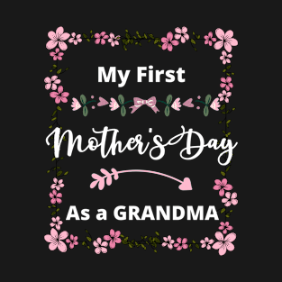 My first Grand Mothers day gift for New grandma T-Shirt