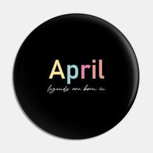 legends are born in  april Pin