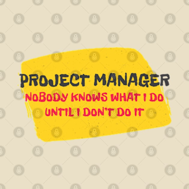 Project Manager Funny Work by lisiousmarcels