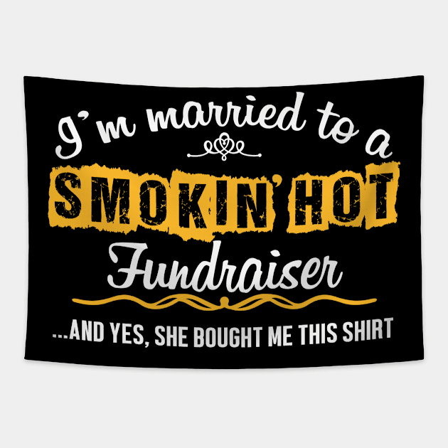 For Fundraiser's Husband Funny Gift Tapestry by divawaddle