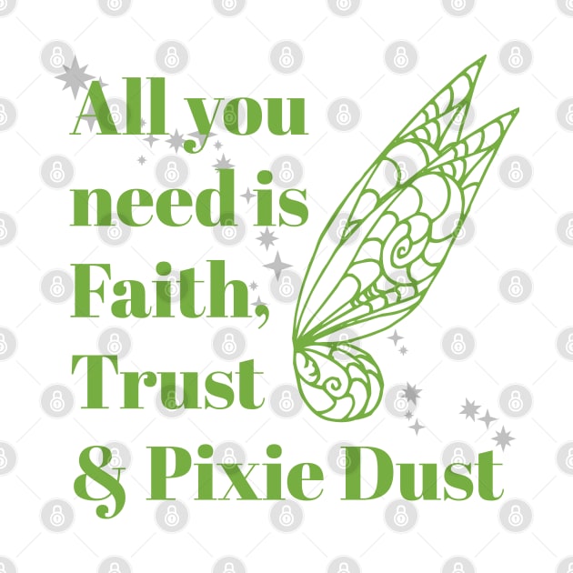 Faith, Trust & Pixie Dust by kimhutton