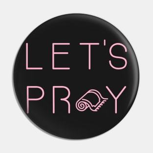 Let's Pray Pink Pin