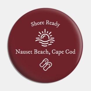 Shore Ready 1 Nauset Beach Pin