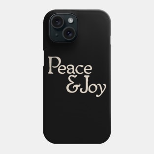 Peace & Joy Phone Case