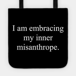 Embracing My Inner Misanthrope Tote