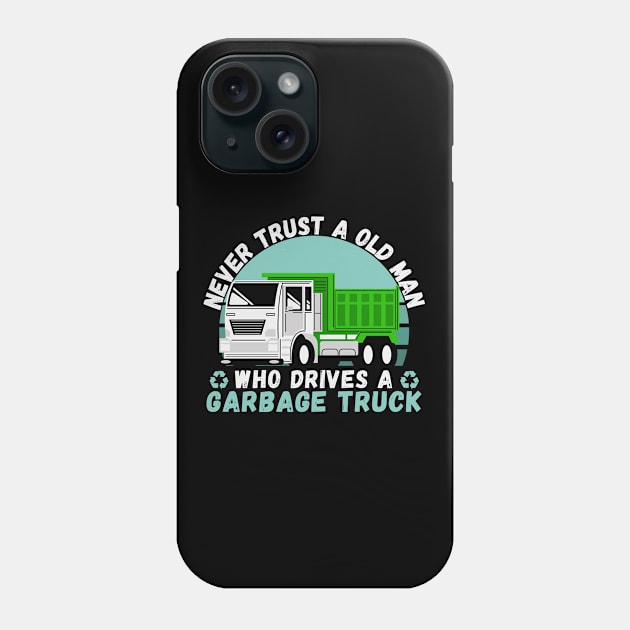 Cool Old Man Driving a Garbage Truck Phone Case by JB.Collection