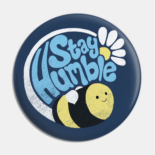 Stay Humble Pin by toruandmidori