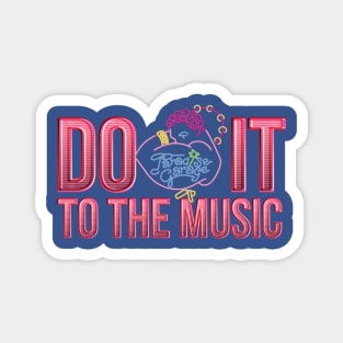 Do It To The Music Magnet