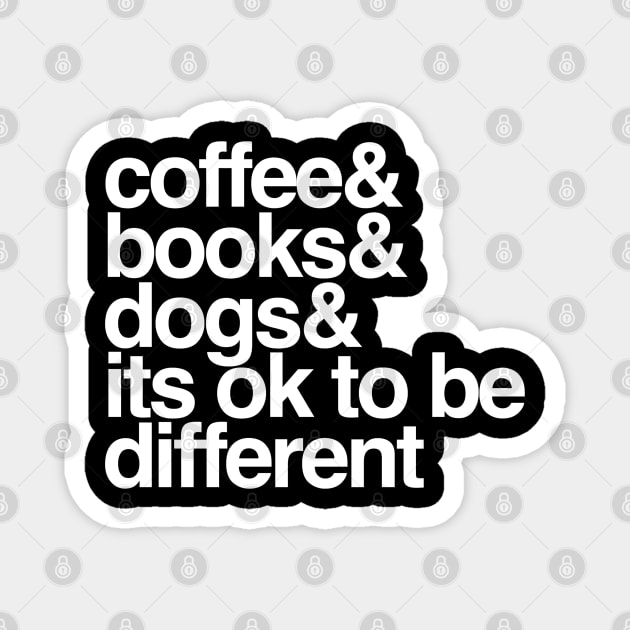 Its ok to be a little Different Coffee Books Dogs Autism Magnet by Inspire Enclave