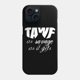 The Accidental Wrestling Fan "As Savage As It Gets" Black & White Phone Case