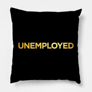 Unemployed Pillow
