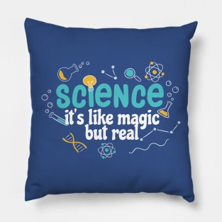 Science Its Like Magic But Real Pillow