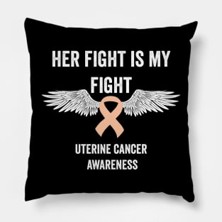 uterine cancer awareness month - peach ribbon awareness - her fight is my fight Pillow