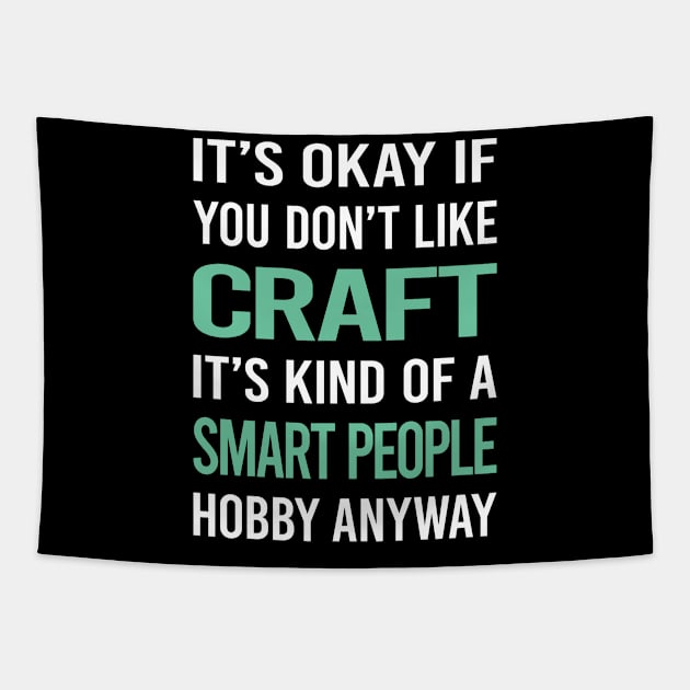 Smart People Hobby Craft Tapestry by Happy Life