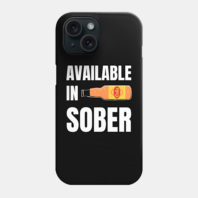 Also Available In Sober Phone Case by Artmmey