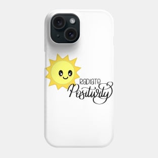 Radiate Positivity Sunny Positive Vibes Phone Case