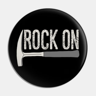 ROCK ON Rockhound - Rockhounding Geology Pick Hammer Pin