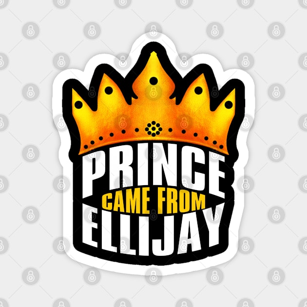 Prince Came From Ellijay, Ellijay Georgia Magnet by MoMido