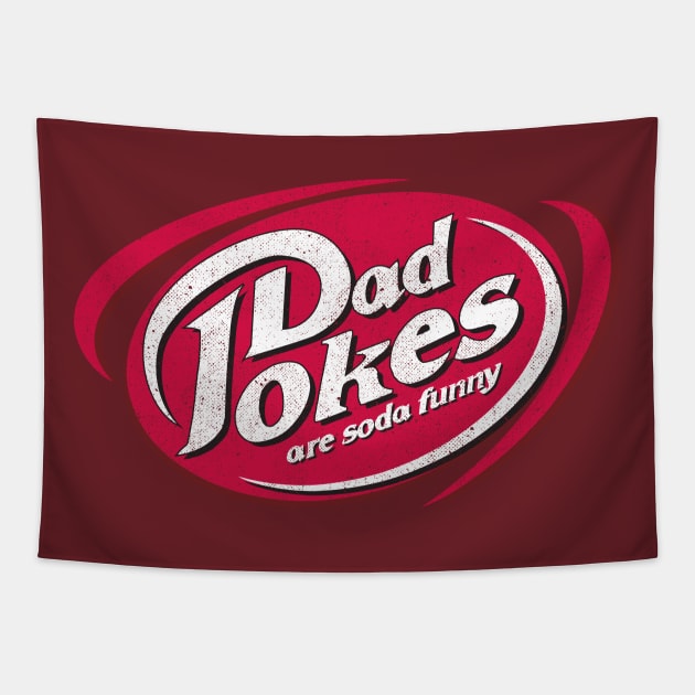 Dad Jokes are Soda Funny Tapestry by Tingsy