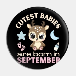 Cutest babies are born in September for September birhday girl womens cute deer Pin